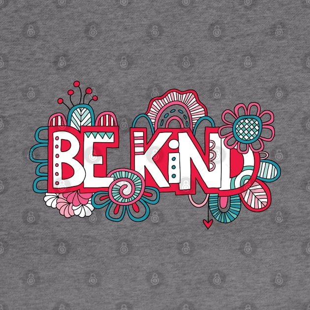 Be Kind by Tazi